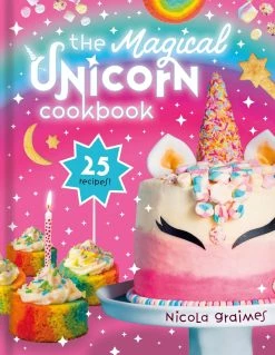 Scholastic The Magical Licorne Cookbook Par Nicola Graimes