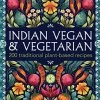 Anness Publishing Indian Vegan & Végétarien Par Mridula Baljekar Cookbooks 2 Anness Publishing Indian Vegan & Végétarien Par Mridula Baljekar Cookbooks -Sous Chef Boutique 9780754835134