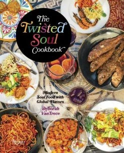 Rizzoli International Publications The Twisted Soul Cookbook Par Deborah Vantrece Cookbooks