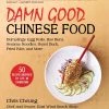 Skyhorse Publishing Damn Good Chinese Food Par Chris Cheung Cookbooks 2 Skyhorse Publishing Damn Good Chinese Food Par Chris Cheung Cookbooks -Sous Chef Boutique 9781510758124
