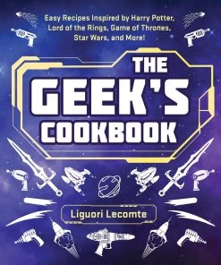 Skyhorse Publishing The Geek's Cookbook Par Liguori Lecomte