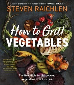 Workman Publsishing Comment Faire Griller Les Légumes Par Steven Raichlen