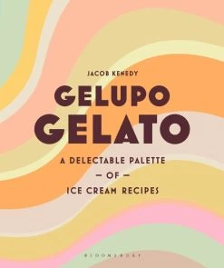 Bloomsbury Cookbooks Gelupo Gelato Par Jacob Kenedy