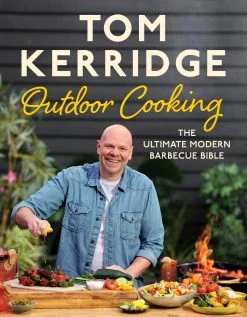Bloomsbury Cookbooks Tom Kerridge's Outdoor Cooking