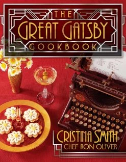 Permuted Press Presse Permutée The Great Gatsby Cookbook Cristina Smith & Chef Ron Oliver