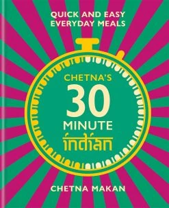 Octopus Publishing Les 30 Minutes D'Indien De Chetna By Chetna Makan Cookbooks