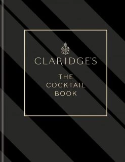 Octopus Publishing Cookbooks Claridge's - Le Livre De Cocktails