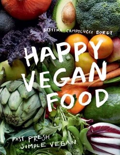 Hardie Grant Happy Vegan Food Par Bettina Campolucci Bordi