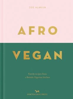 Hoxton Mini Presse Afro Vegan Par Zoe Alakija Cookbooks