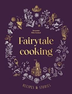 Murdoch Cookbooks Fairytale Cuisine Par Alexander Hoss-Knakal