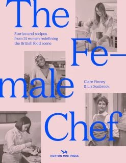 Hoxton Mini Presse Le Chef Féminin Par Clare Finney & Liz Seabrook