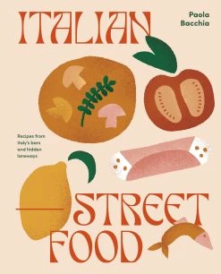 Smith Street Books Cookbooks Italien Street Food Par Paula Bacchia