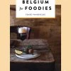 Luster Belgium For Foodies Par Femke Vandevelde 1 Luster Belgium For Foodies Par Femke Vandevelde -Sous Chef Boutique 9789460582684