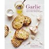 Ryland, Peters And Small Cookbooks Ail Par Jenny Linford 2 Ryland, Peters And Small Cookbooks Ail Par Jenny Linford -Sous Chef Boutique CookbookProductImage 0015 Garlic1