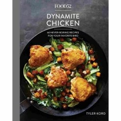Random House Food52 Dynamite Chicken Par Tyler Kord