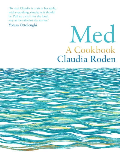 Ebury Med : Un Livre De Cuisine De Claudia Roden 3 Ebury Med : Un Livre De Cuisine De Claudia Roden